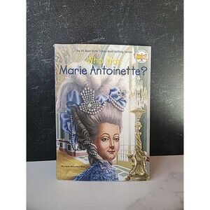 Who Was Marie Antoinette? by Dana Meachen Rau and Who HQ (2015, Uk-Trade Paper)